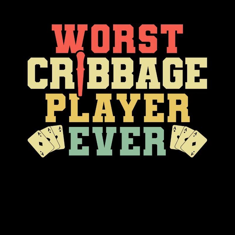 Worst Cribbage Player Ever Shirt Gift