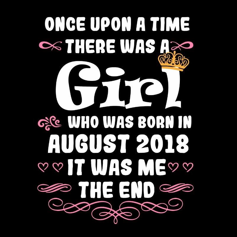 Es war einmal ein Mädchen. August 2018 Geburtstag