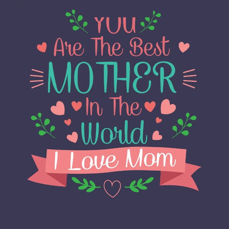 Du bist die beste Mutter