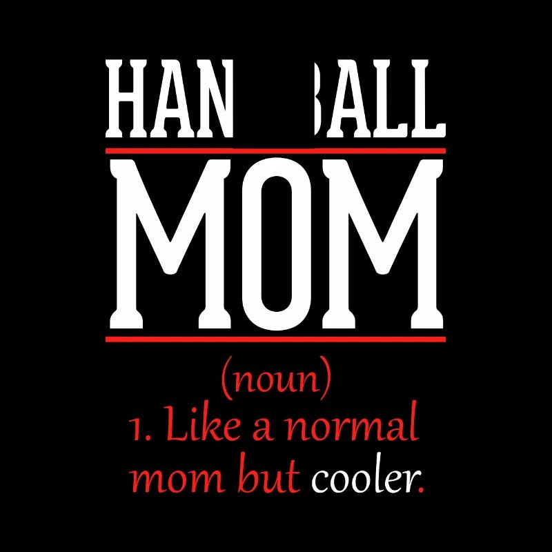Handball Mama wie eine normale Mutter nur cooler
