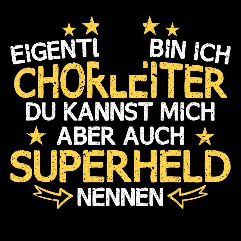 Chor Chorleiter Dirigent Chorleitung Spruch