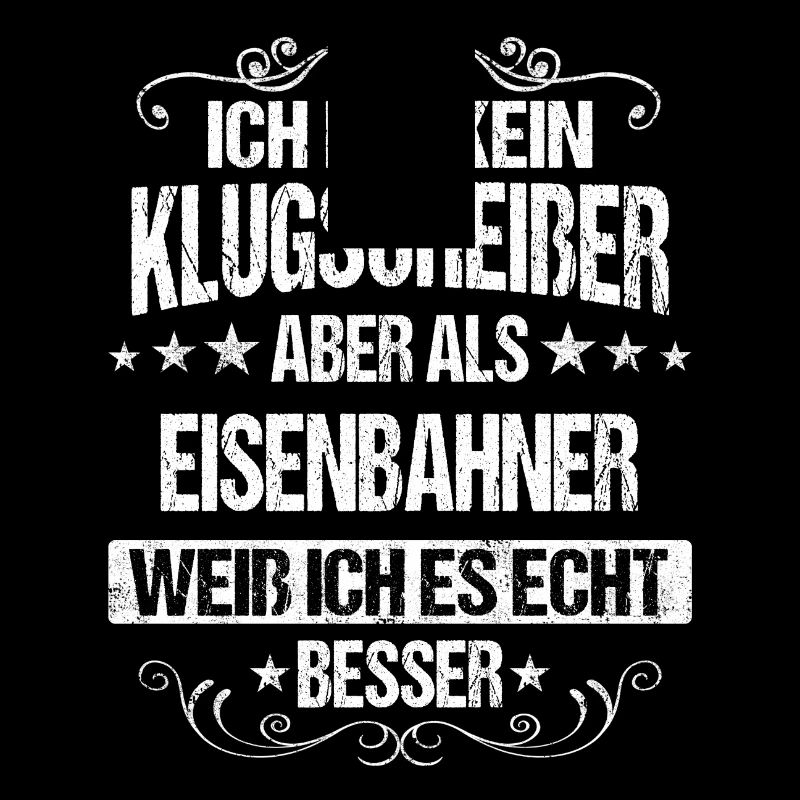 Eisenbahner Lokführer Eisenbahn Bahn Beruf Spruch