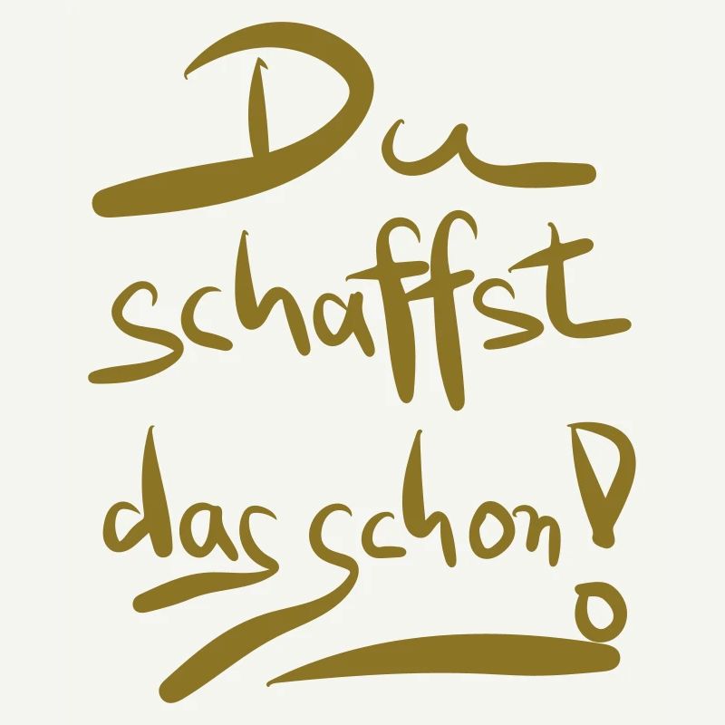 Du schaffst das schon!