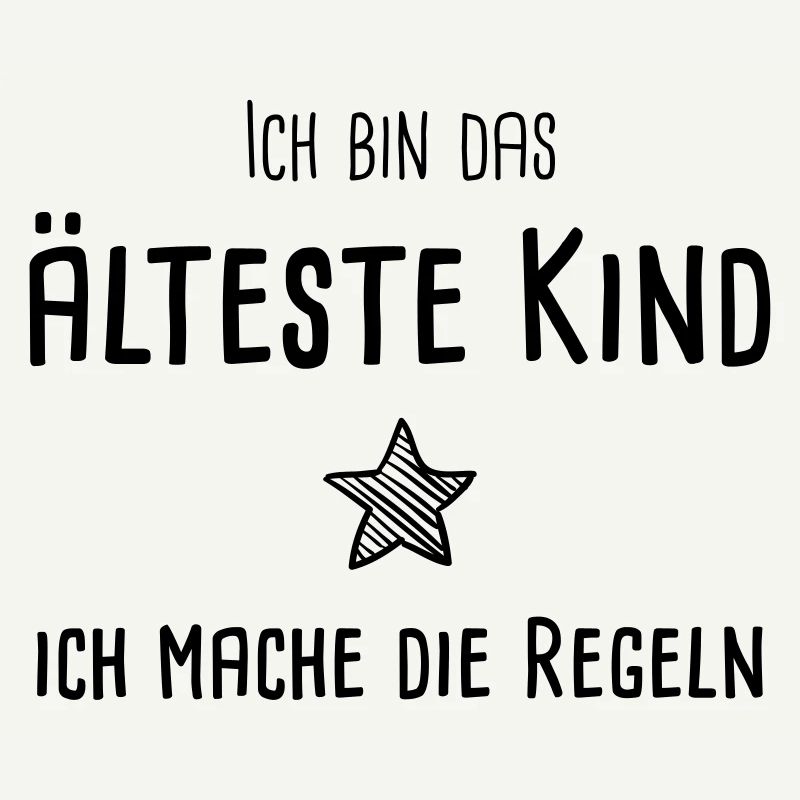 Ich bin das älteste Kind - ich mache die Regeln