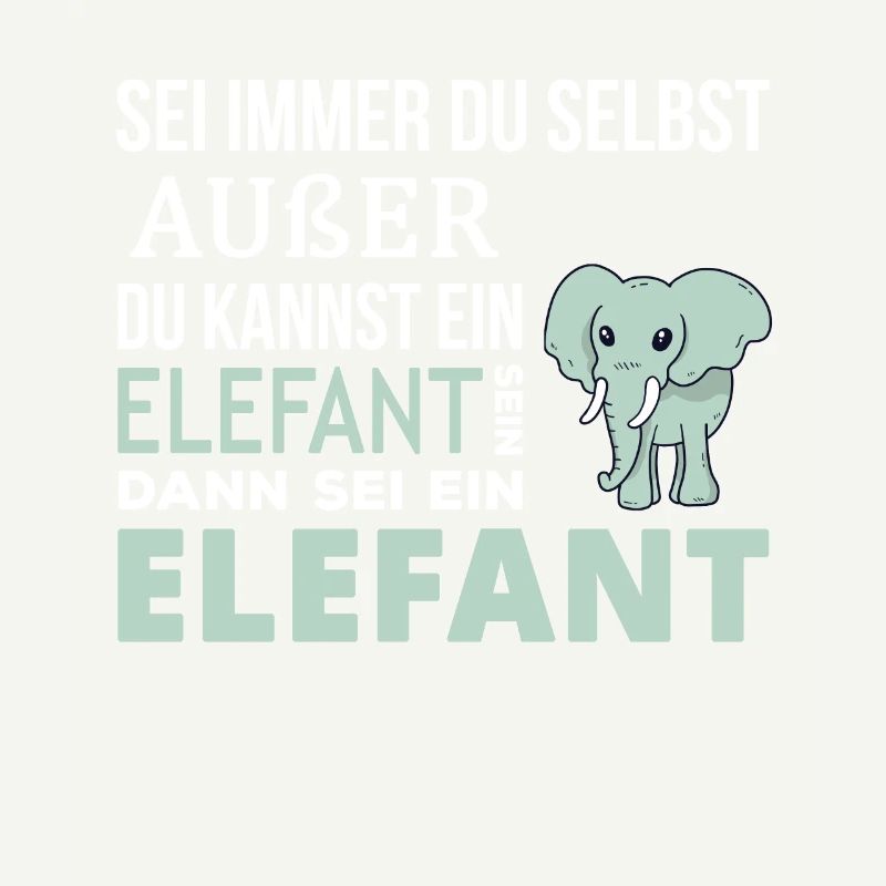 Elefant Elefanten Spruch Geschenk