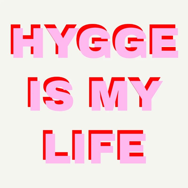 Hygge Is My Life