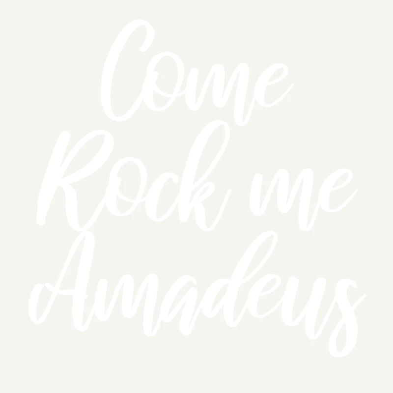 Come rock me amadeus