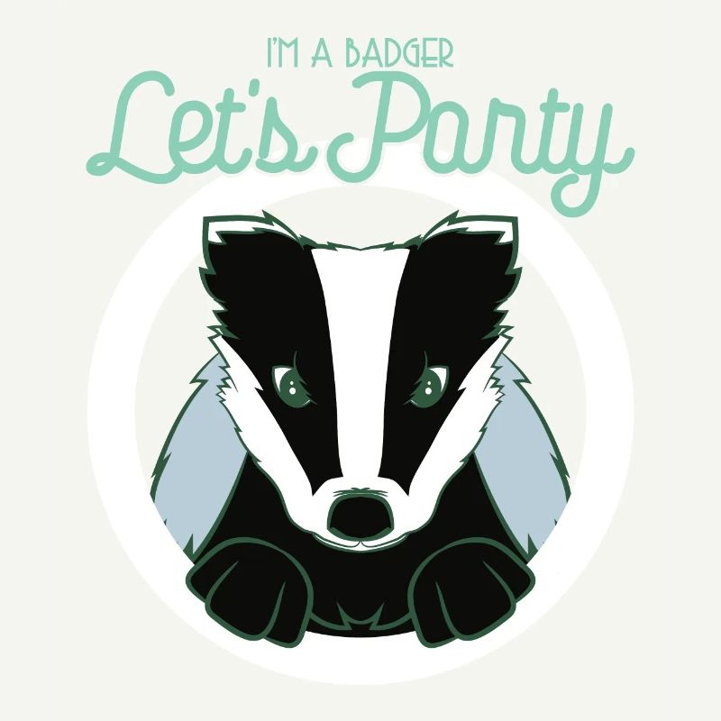 I'm a badger let's party