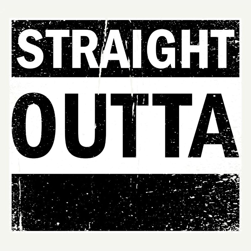 Straight Outta your text / your text gift idea