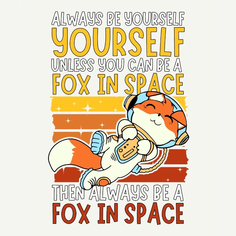 Soyez toujours vous-même - Astronaute Fox dans l’espace