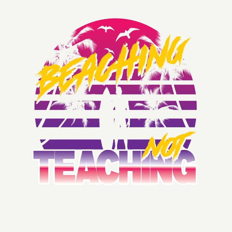Beaching not Teaching
