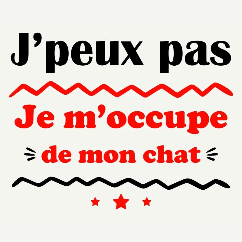 J'peux pas je m'occupe de mon chat, chaton, minou