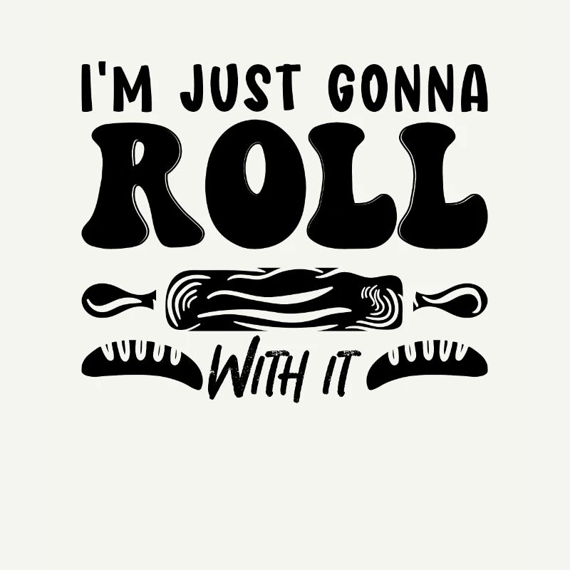 Je vais juste rouler Baker Bakery Cake Bakery Chef