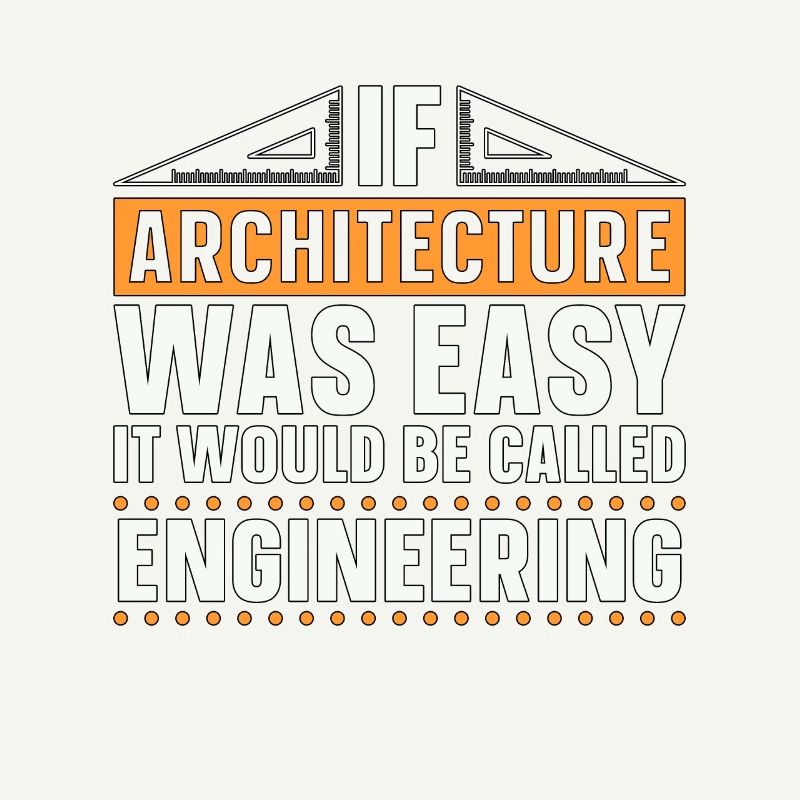 Architect Architects If Architecture Was Easy Job