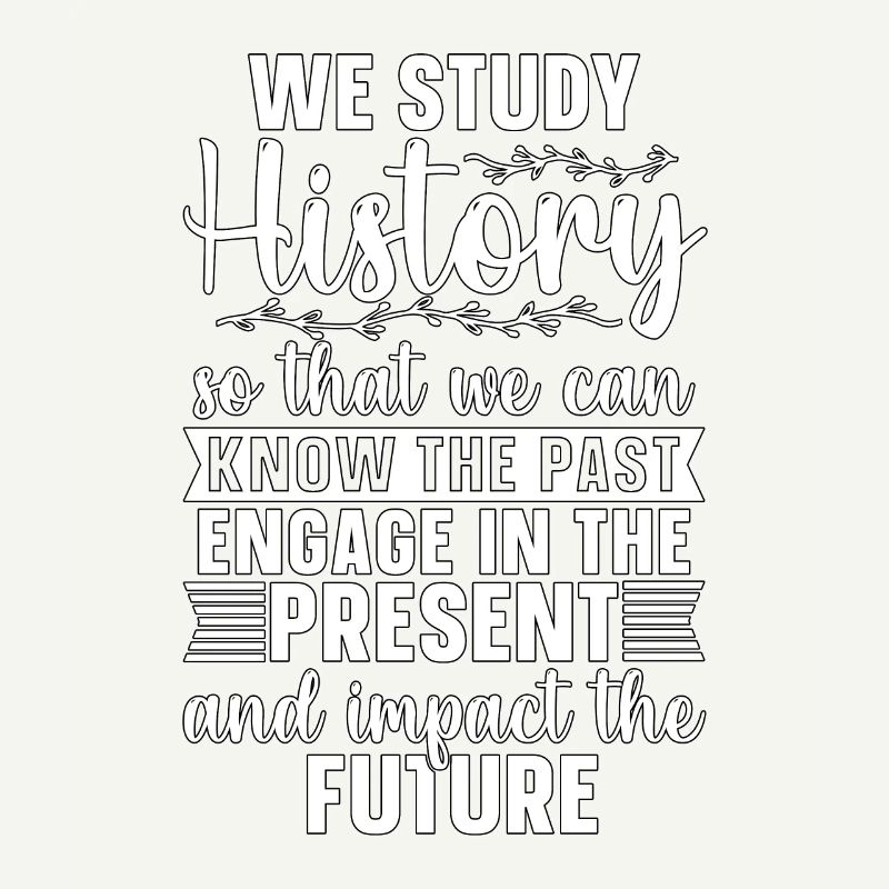 Historian We Study History Historical Historians