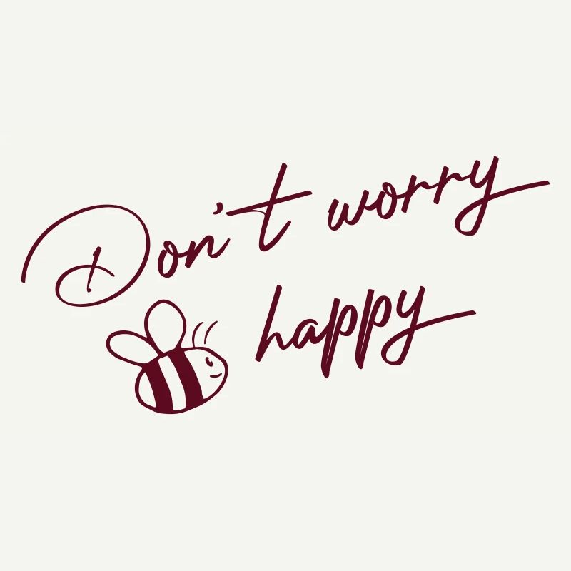 Dont worry be happy - sumse Bee