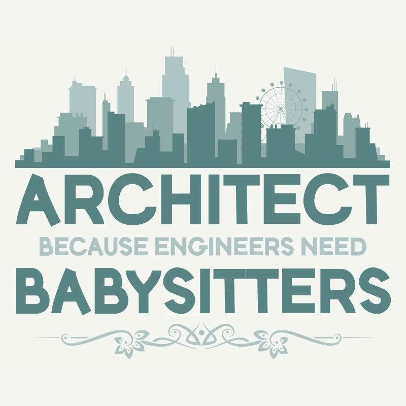 archetect because engineers need babysitters.