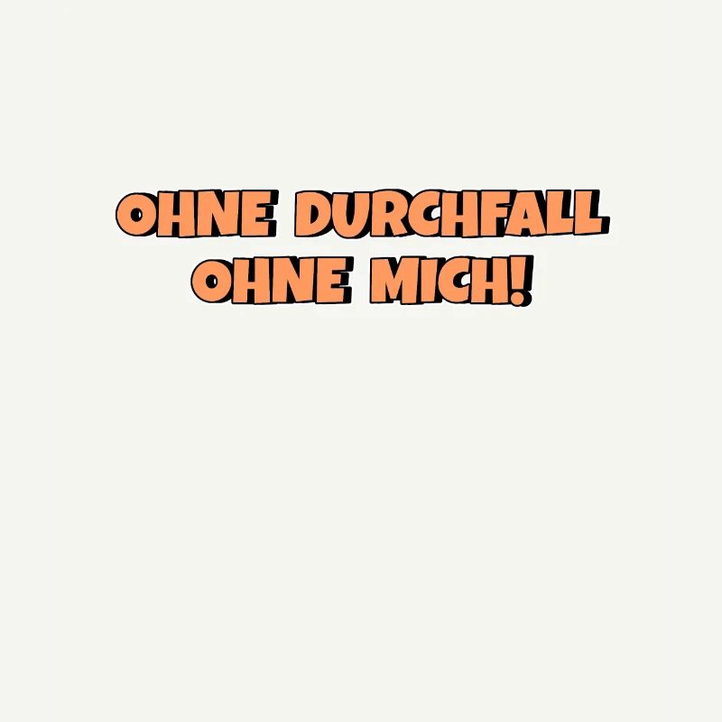 Ohne Durchfall ohne mich