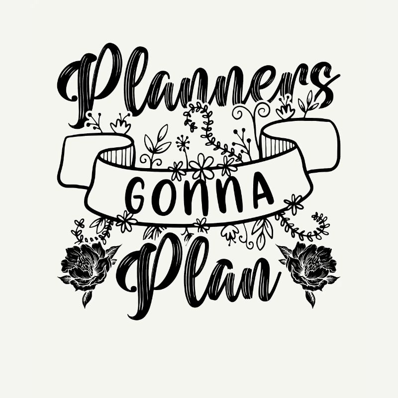 Planners Gonna Plan Event Planner Wedding Planners