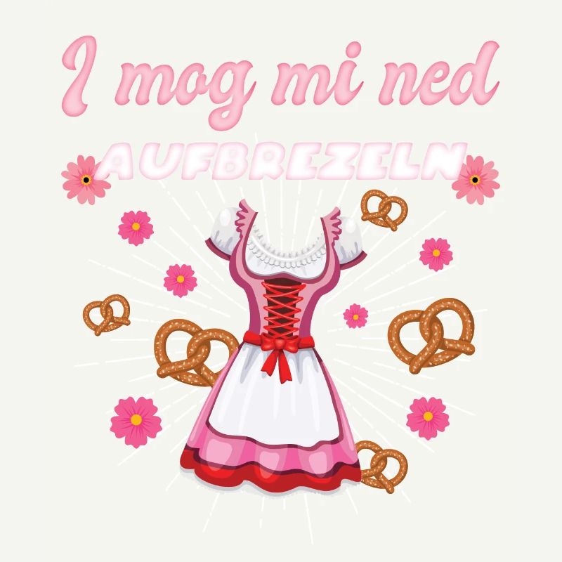 I Mog Mi Ned Aufbrezeln Dirndl