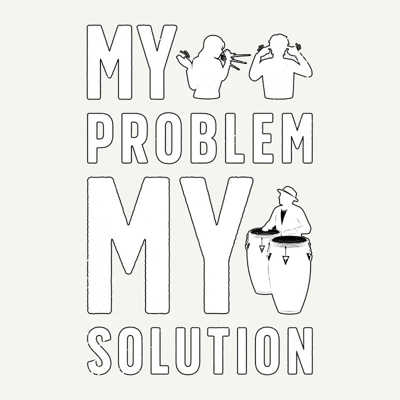 Conga Player My Problem My Pictogram Dad Drummer