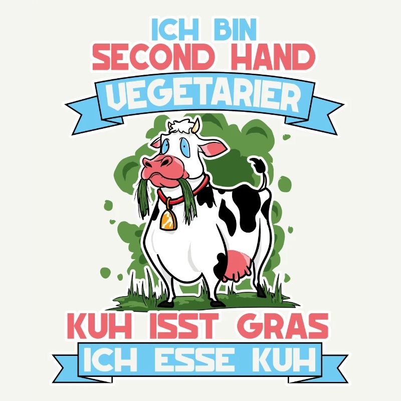 I'm Second Hand Vegetarian Cow Eats Grass
