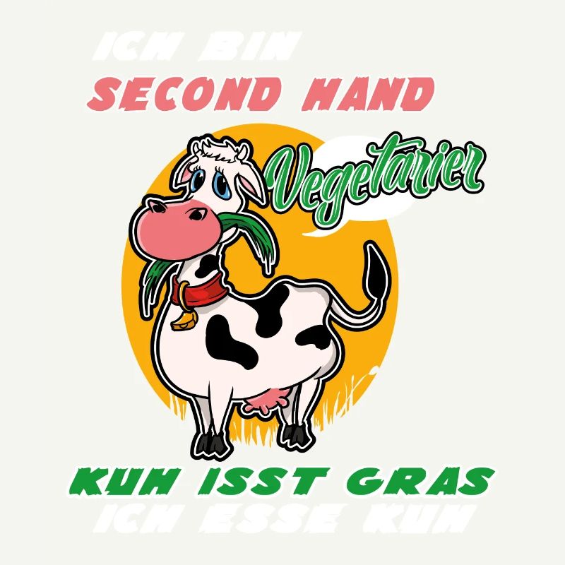 I'm Second Hand Vegetarian Cow Eats Grass