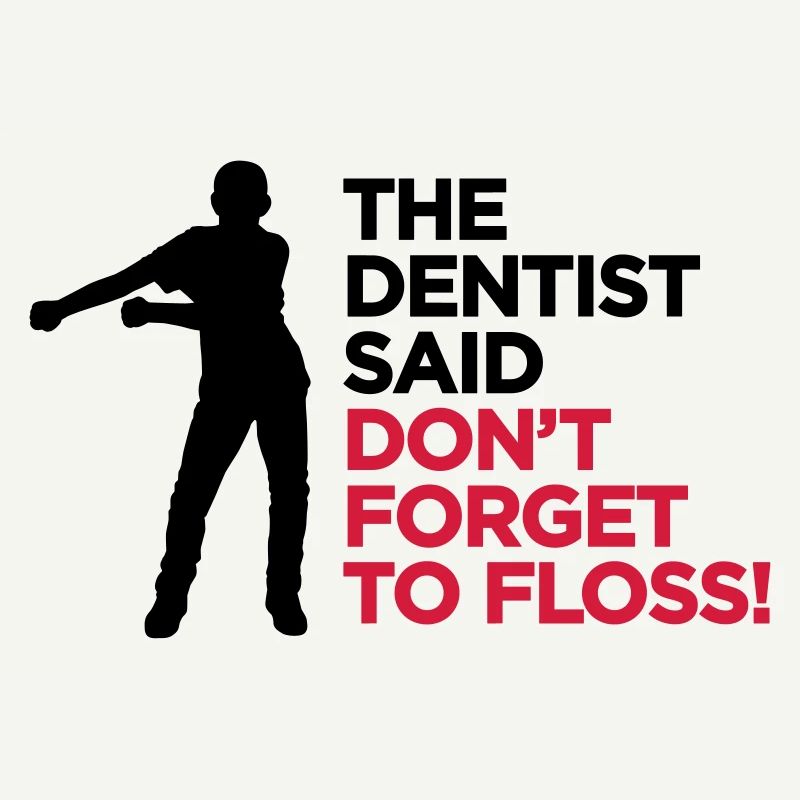 The dentist said don't forget to FLOSS dance