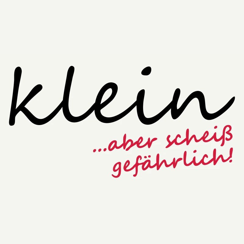 Klein aber scheiß gefährlich!