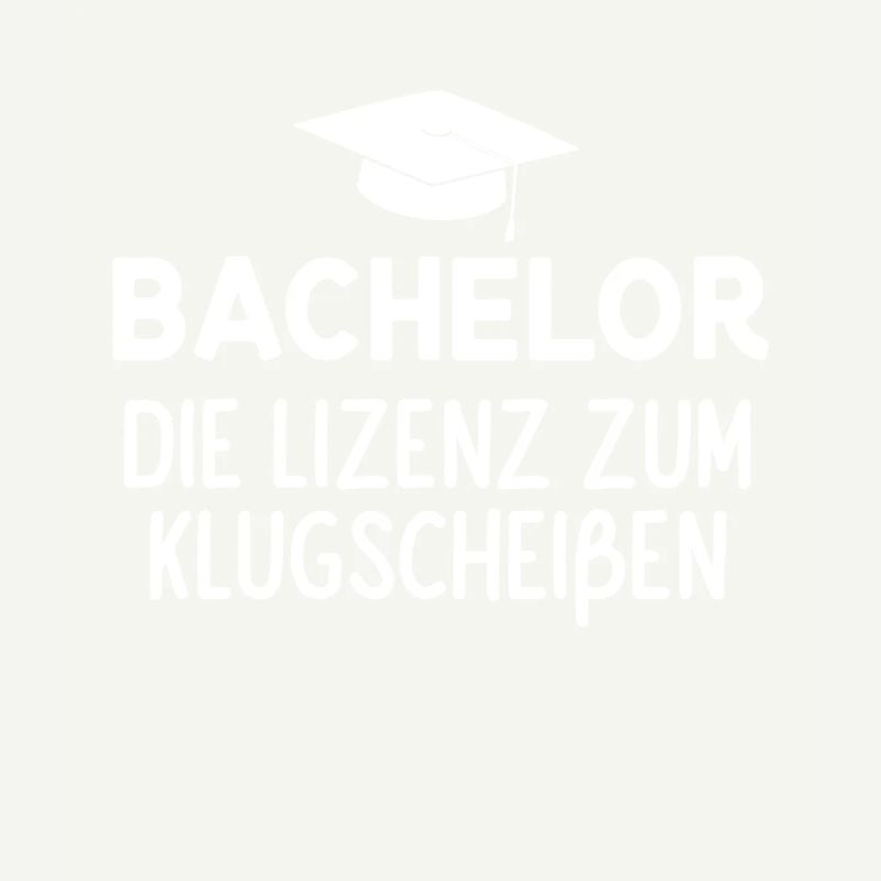 Bachelor Lizenz zum Klugscheißen
