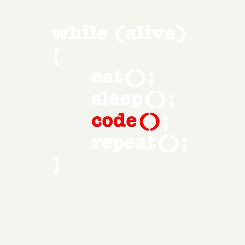 While Alive Eat Sleep Code Repeat - Computer Scientist