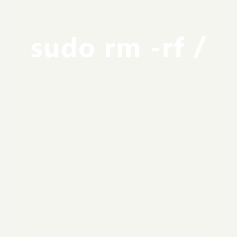 Linux Admin Programmierer sudo rm rf / Linux