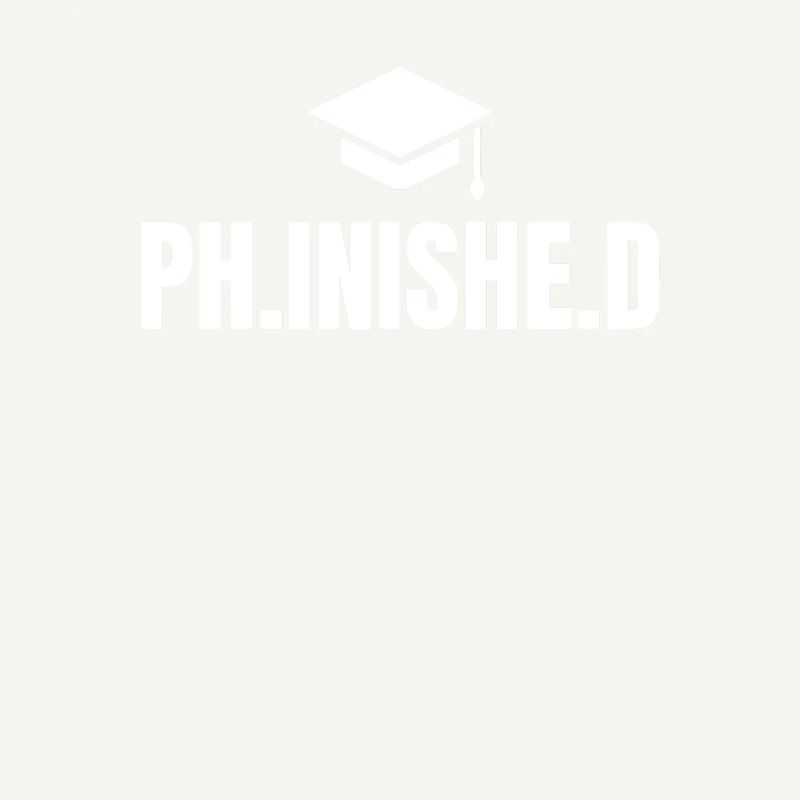 Ph.inishe.d