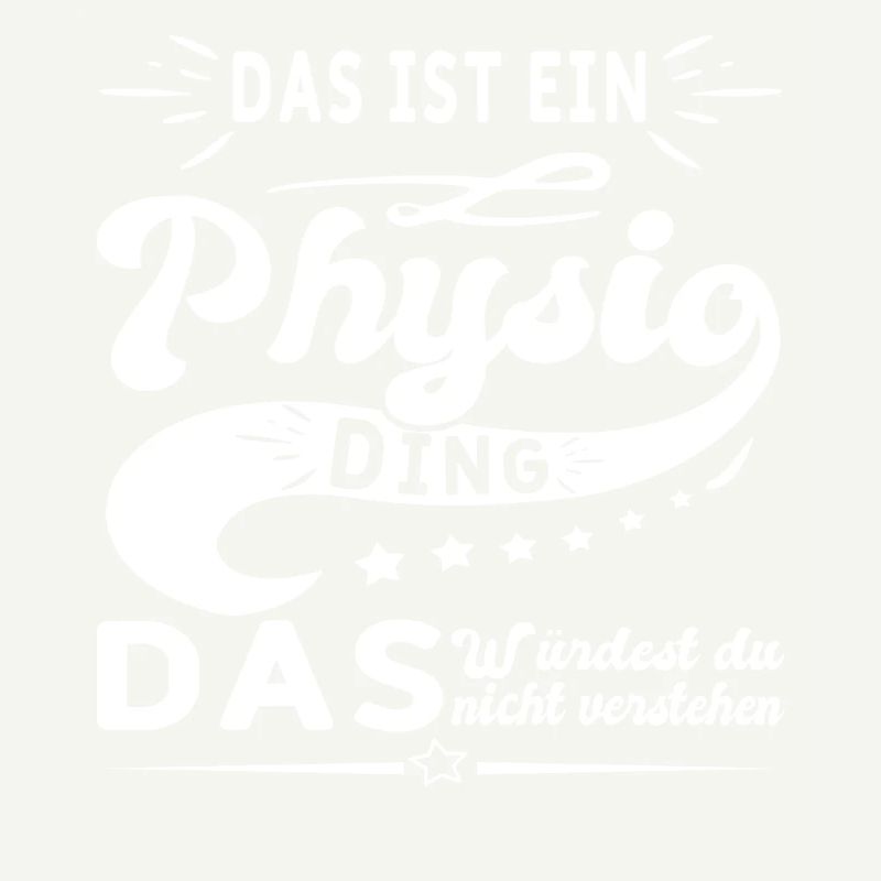 Das ist ein Physio Ding Physiotherapeutin