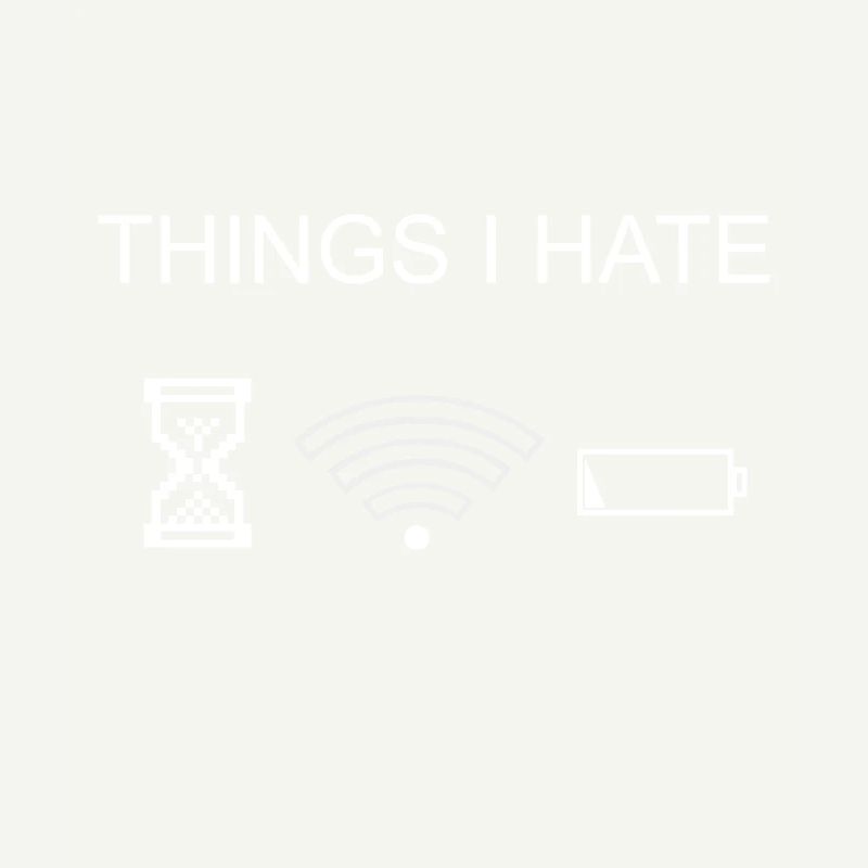 Funny programmer Gamer Things I HATE