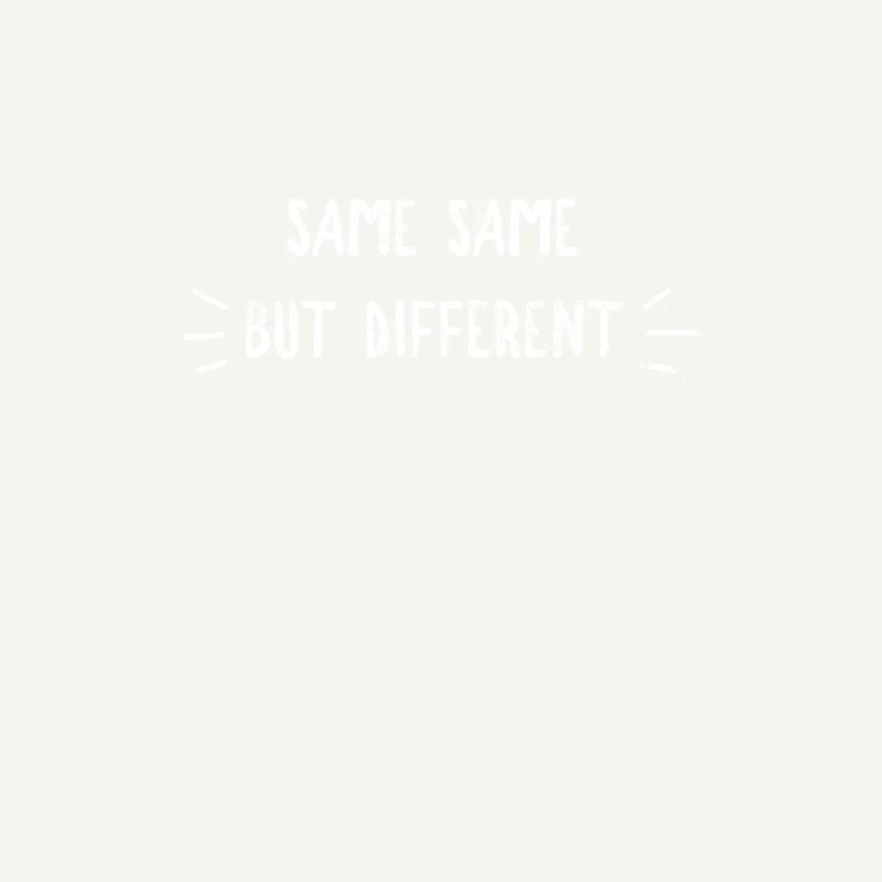 Same same but different