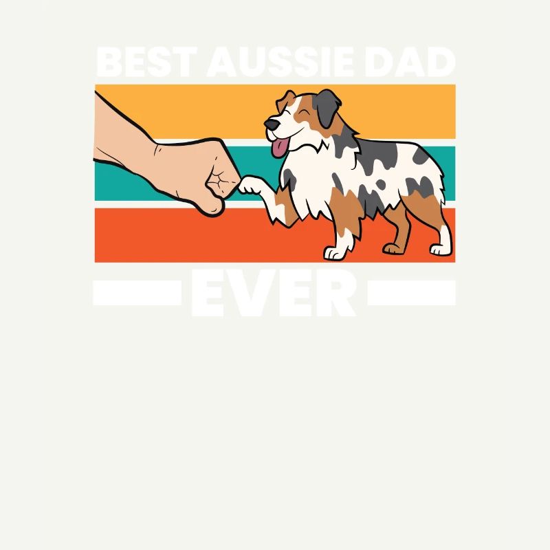Best Australian Shepherd Papa Ever Dad Aussie Dad