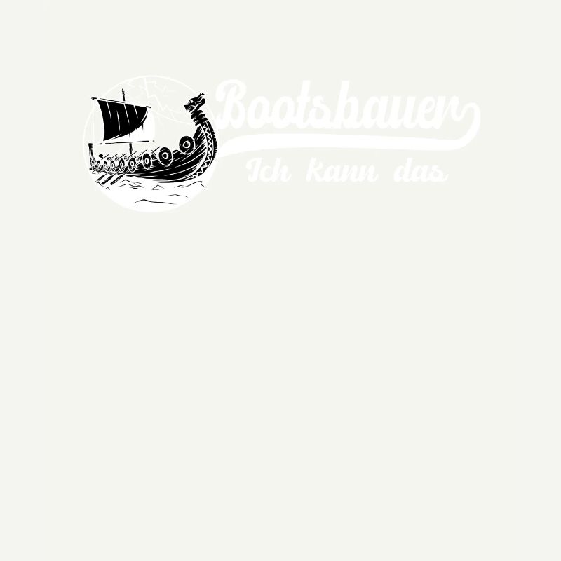 Bootsbauer Ich kann das Bootsbau Geschenk