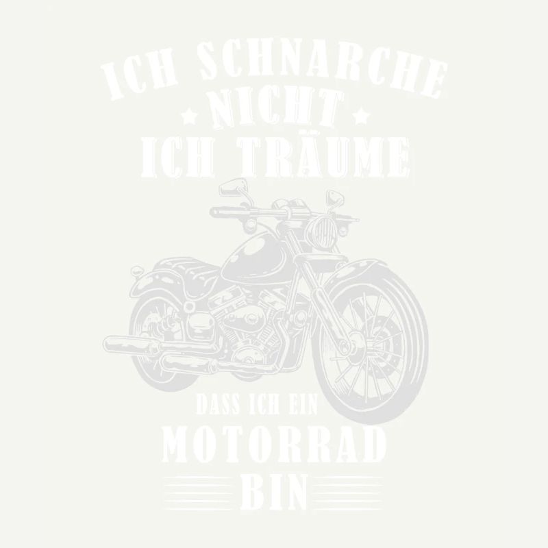 Ich schnarche nicht, ich träume, ich bin Motorrad