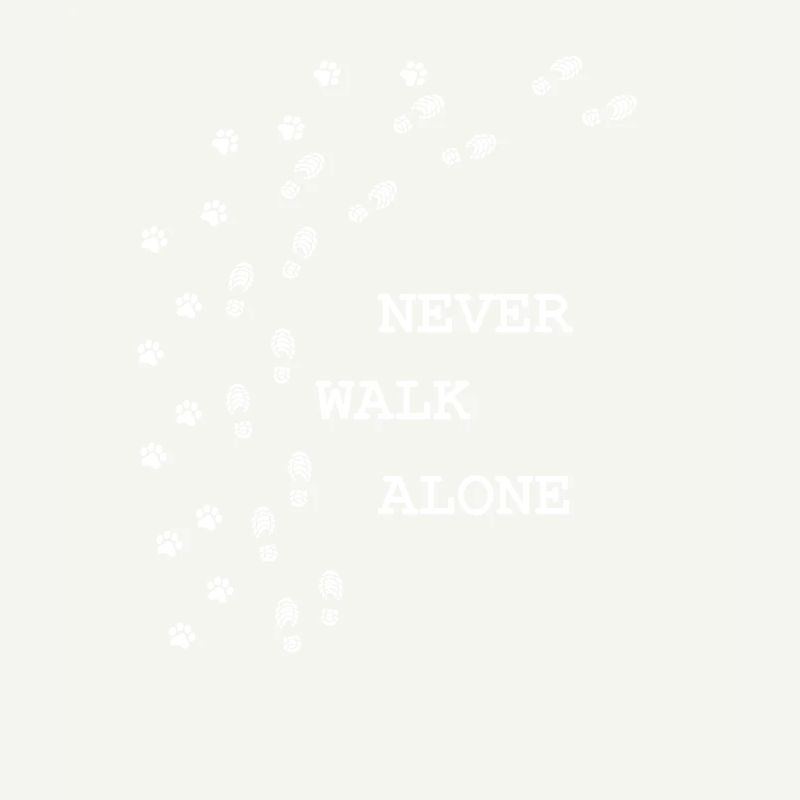 never walk alone; dog