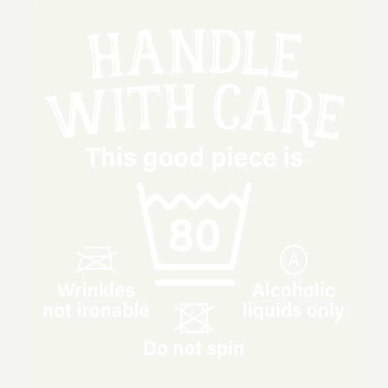 Handle With Care Eighty Gift 80th Birthday