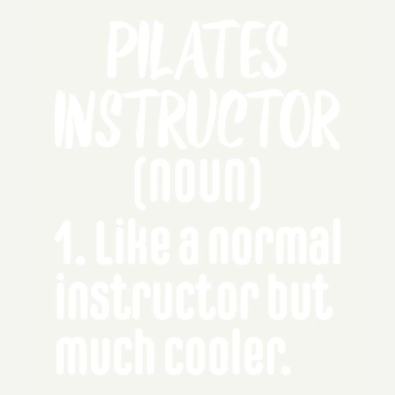 Pilates Instructor Funny Exercise Workout Gift