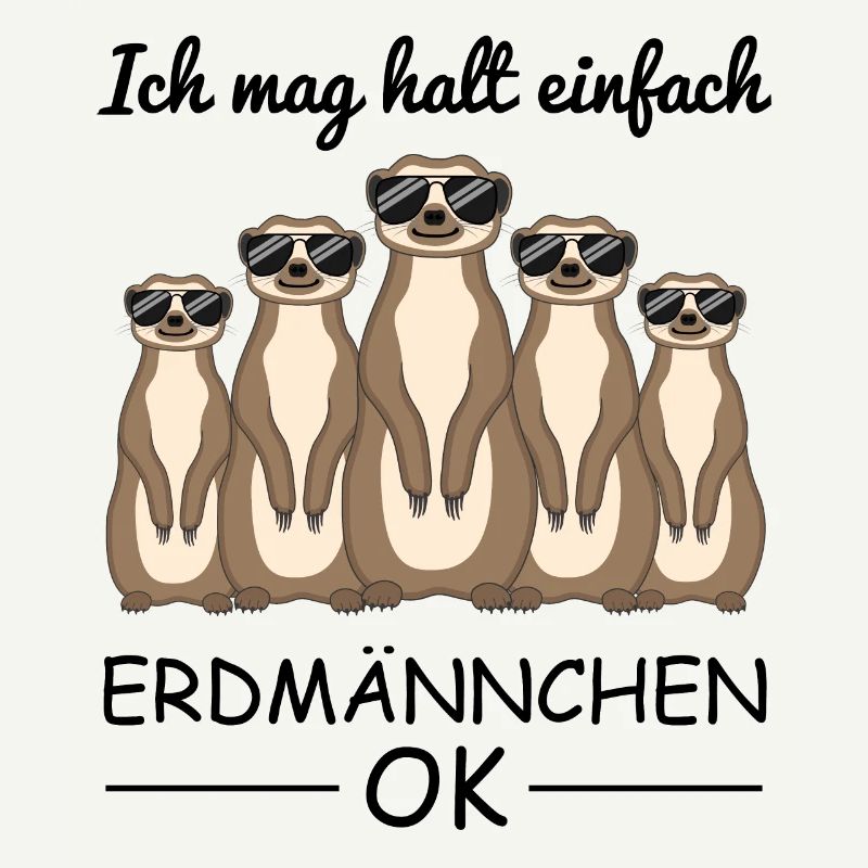 Erdmännchen Spruch Geschenk Damen Herren Kinder