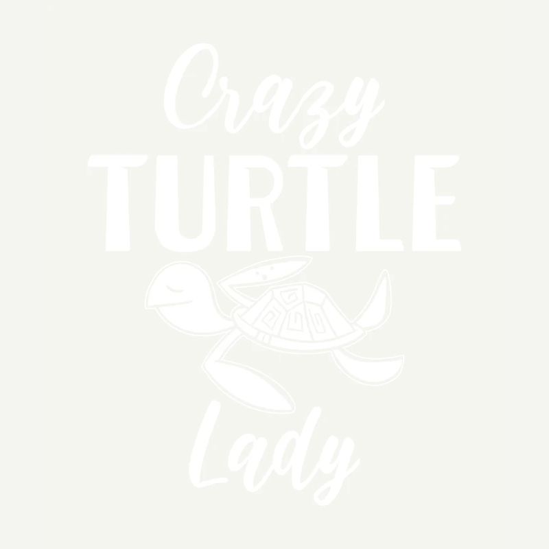 Crazy Turtle Lady