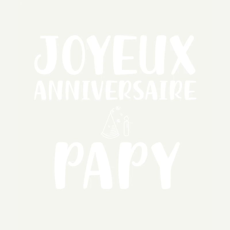 Joyeux anniversaire papy