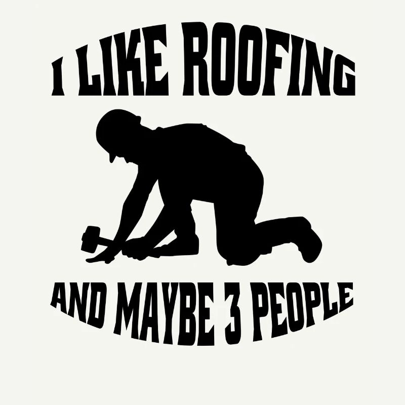 Roofing Craft Master Roofer Saying