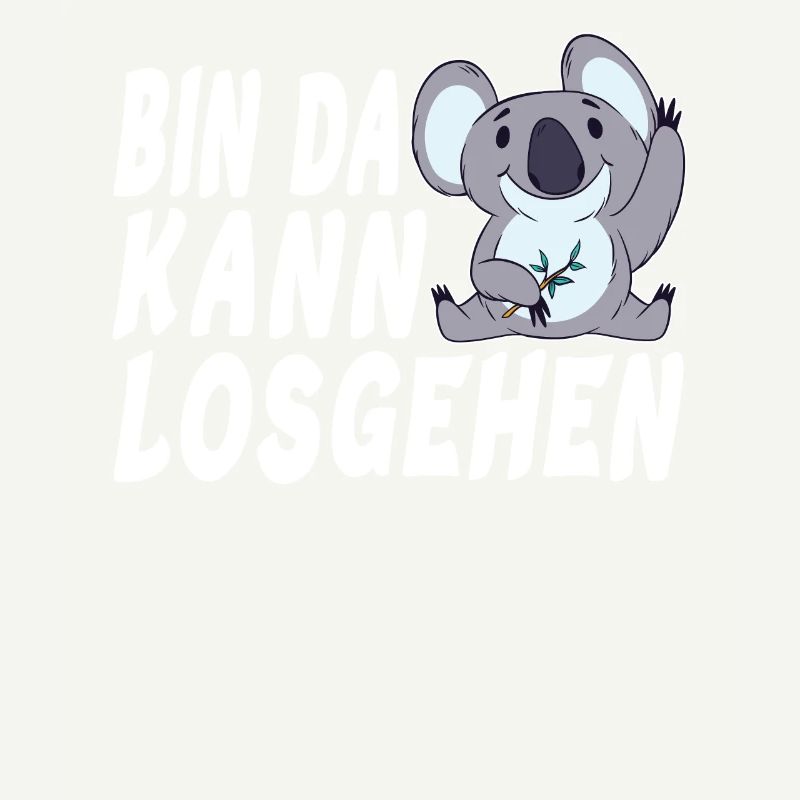 Bin da kann losgehen cooler & niedlicher Koala