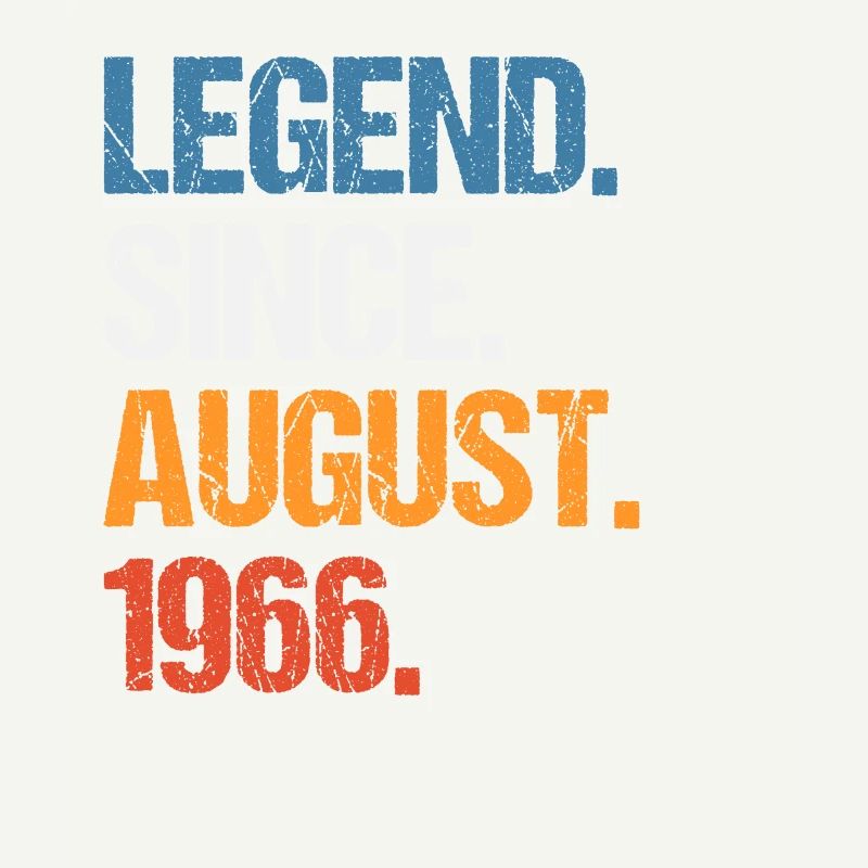 Legend Since August 1966 Birthday