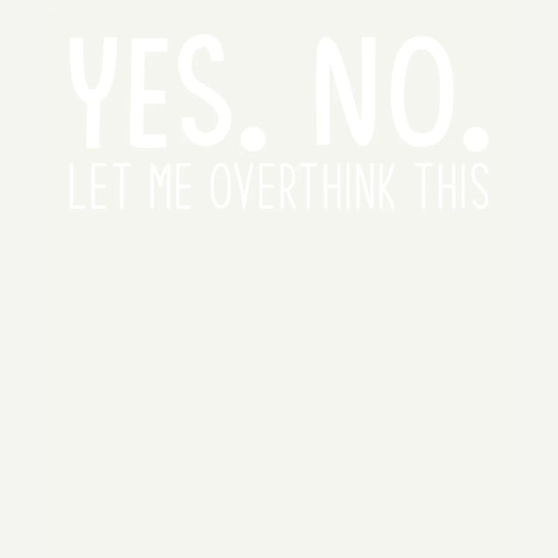 Overthinker Overthinking