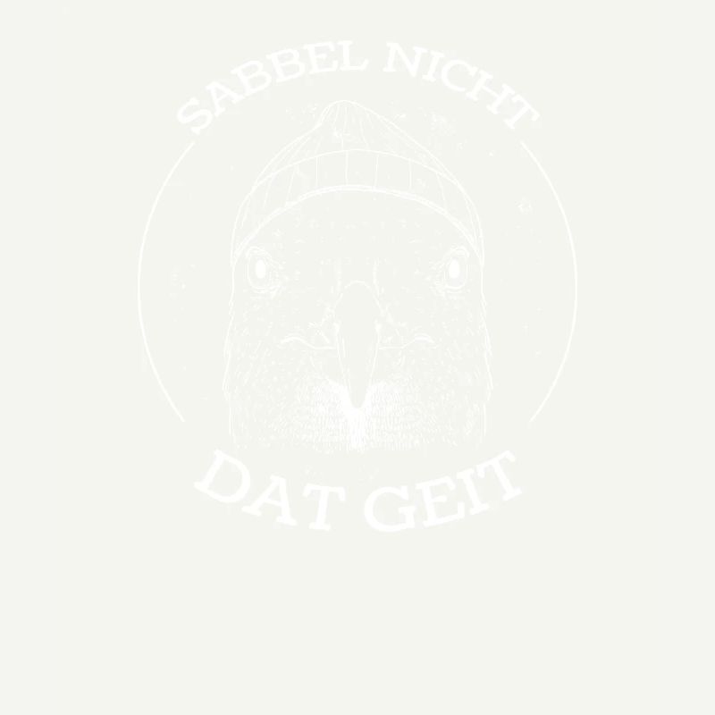 Sabbel nicht dat Geit Moin Northern Germany